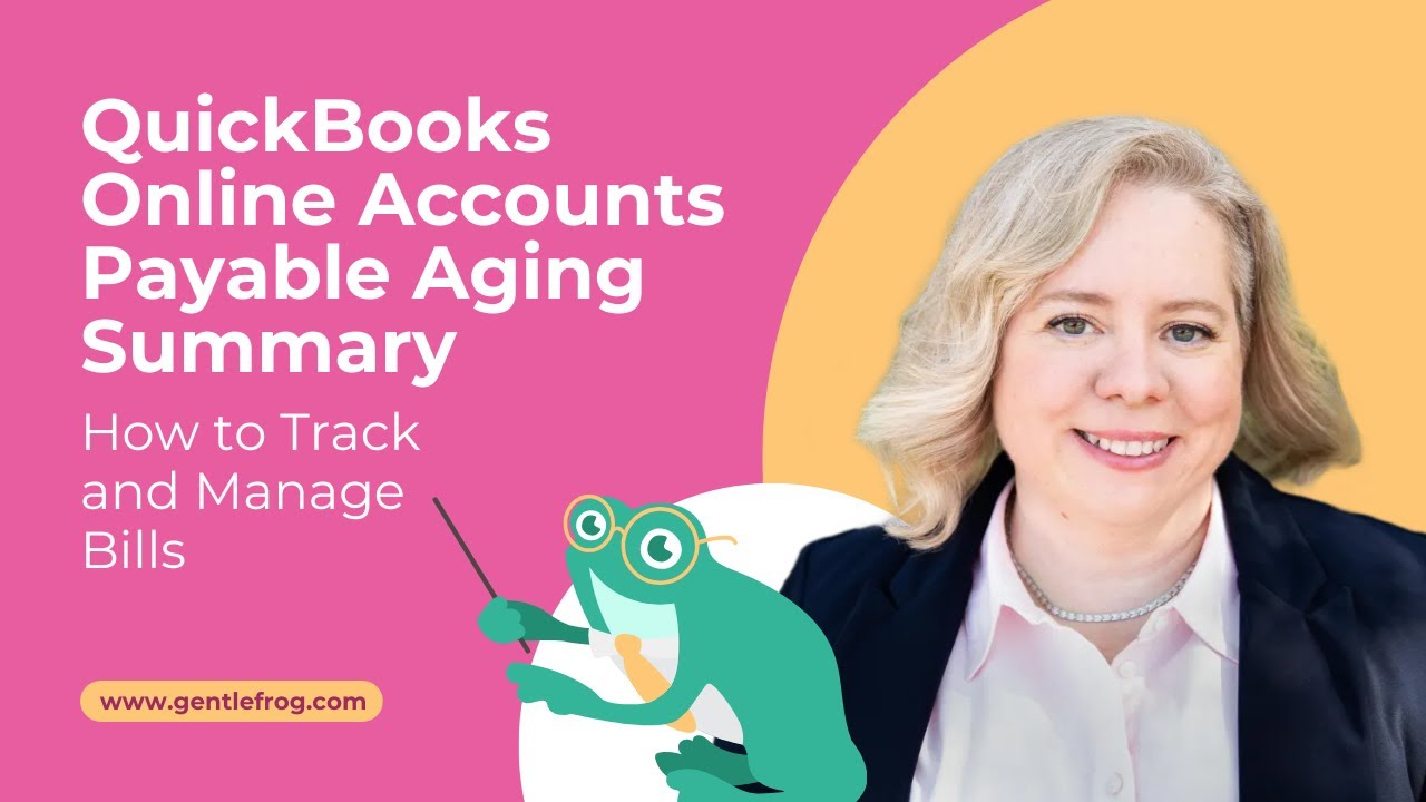 QuickBooks Online Accounts Payable Aging Summary: How to Track and Manage Bills