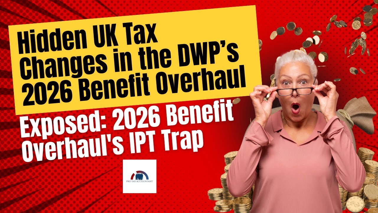 Pro Tax Accountant Exposes Hidden UK Tax Changes in the DWP&rsquo;s 2026 Benefit Overhaul