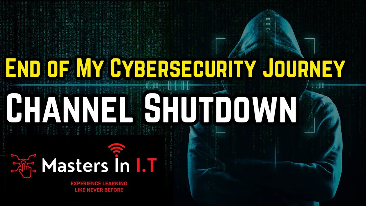 Cybersecurity Channel Update | The Closing Chapter of Masters in IT
