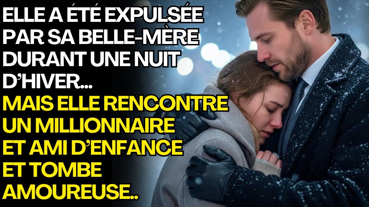 CHASSÉE PAR SA BELLE-MÈRE EN PLEIN HIVER… ELLE TROUVE REFUGE DANS LES BRAS D’UN MILLIONNAIRE