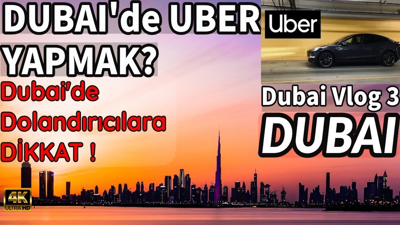 Dubai Vlog 3 I DUBAI'de UBER YAPMAK? I DOLANDIRICILAR TÜREDİ I DUBAI ARAÇ FİYATLARI