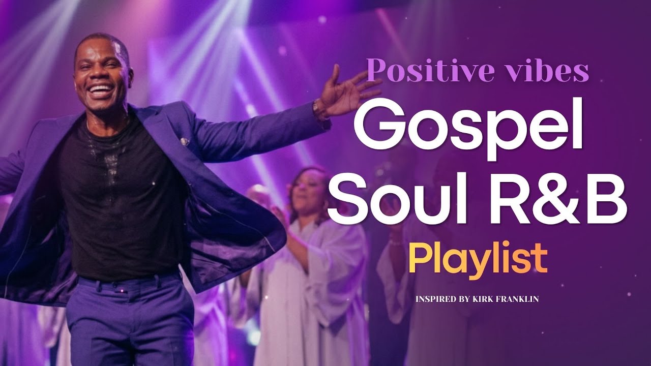 1 Hour Happy Vibes Gospel R&B | Joyful Christian Praise & Worship (Kirk Franklin Inspired)