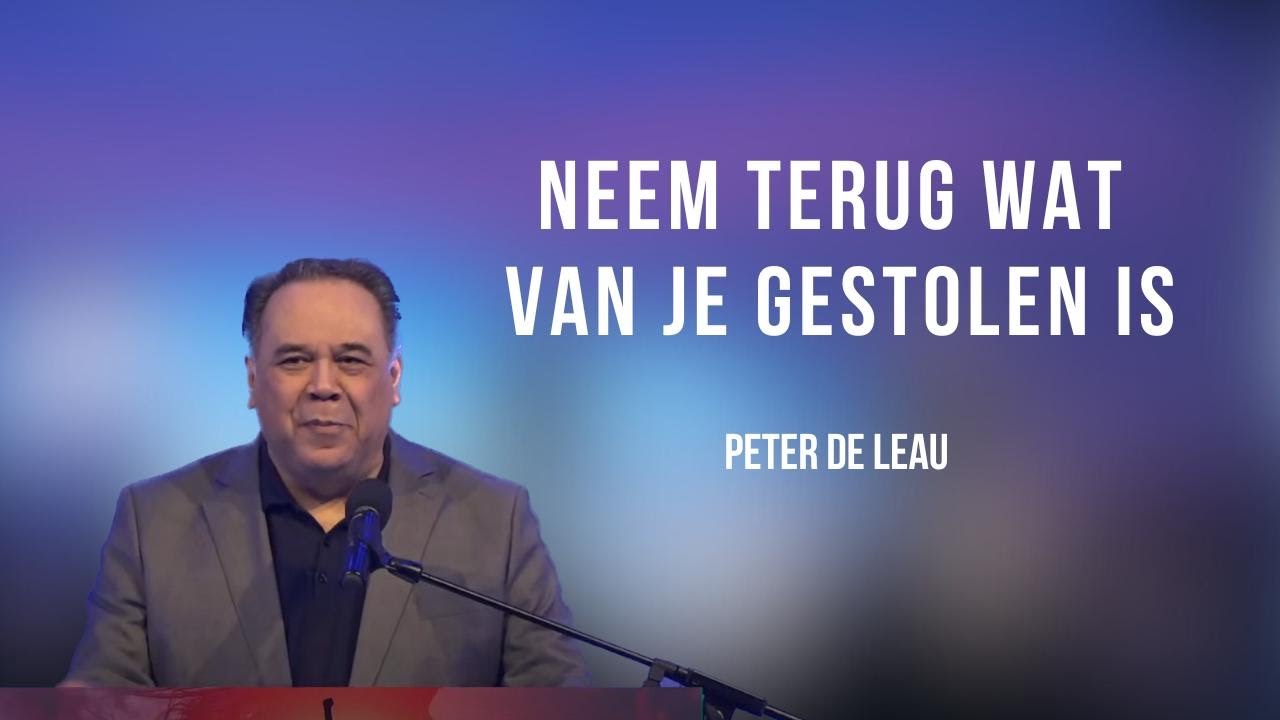 Neem terug wat van je gestolen is | Peter de Leau