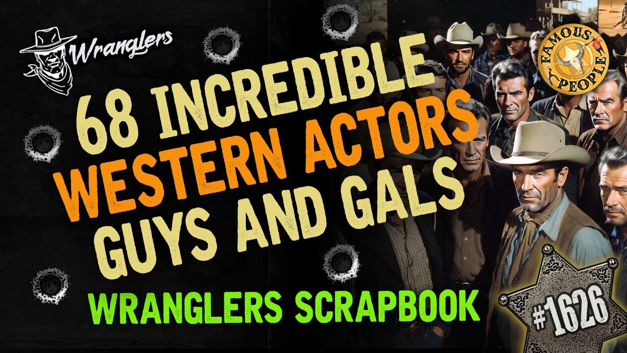 68 невероятных актеров вестернов, парней и девушек из Wranglers (альбом).