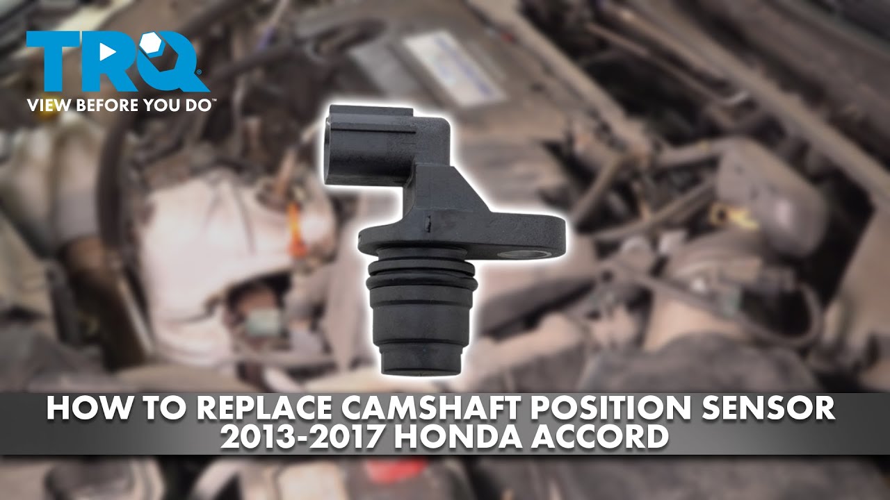 Как заменить датчик положения распределительного вала на Honda Accord 2013-2017