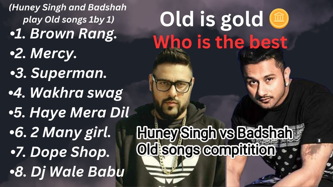 honey Singh And Badshah old songs| huney Singh old song and Badshah #music #songs #songs #oldisgold