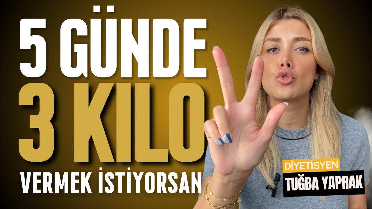 5 Günde 3 KİLO Verdiren Diyet Listesi - Diyetisyen Tuğba Yaprak