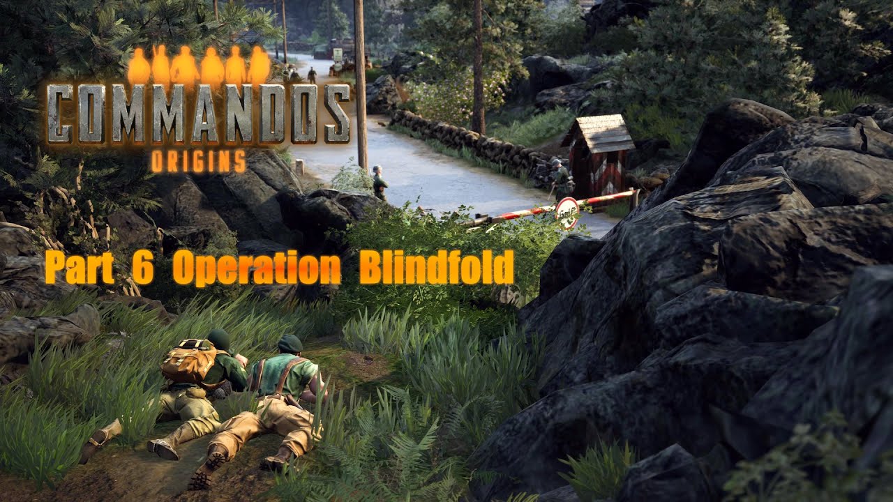Commandos Origins Part 6 Operation Blindfold #PCGamePassPartner