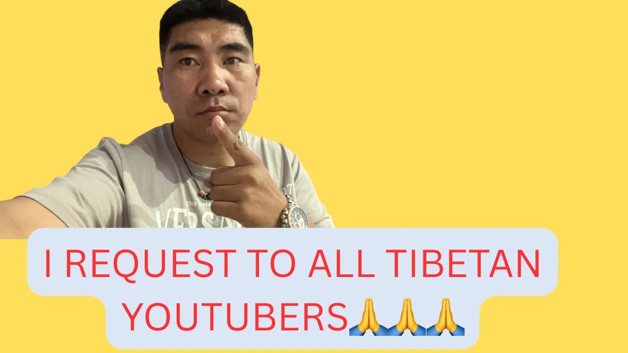 I REQUEST TO ALL TIBETAN YOUTUBERS#daliyvlog ​⁠@tentsepakvlog8479