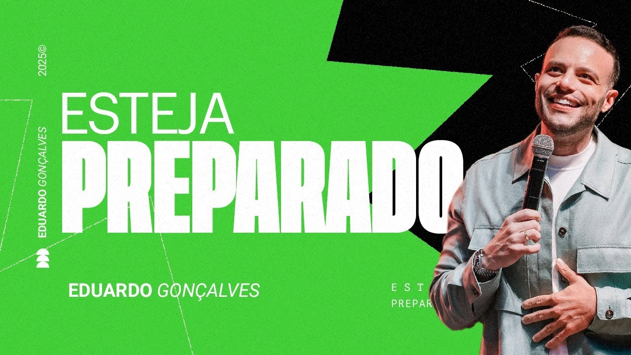 ESTEJA PREPARADO | Eduardo Gonçalves