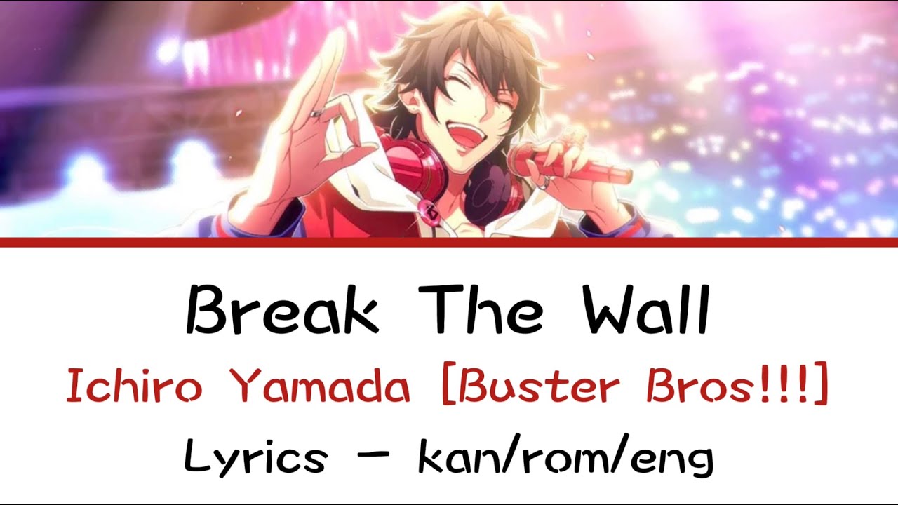 Break The Wall | Ichiro Yamada | kan/rom/eng