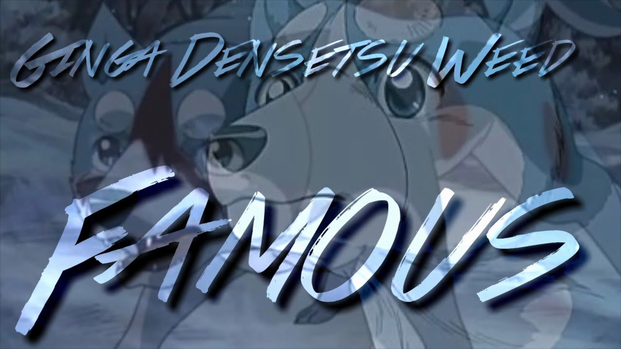 Ginga Densetsu Weed - Famous AMV