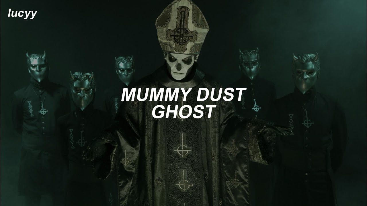 Mummy Dust : Ghost (Spanish / English lyrics)