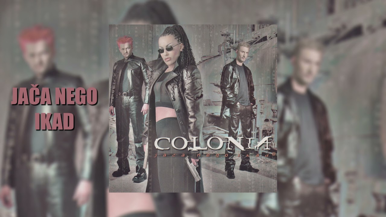 Colonia - Jača nego ikad (Official audio)
