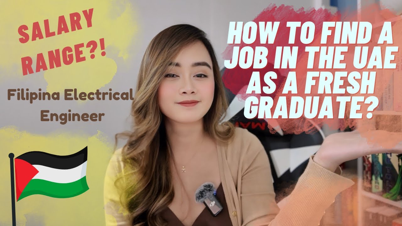 How to Find a Job in the UAE as a Fresh Graduate? | Filipina Electrical Engineer | Dubai | Abu Dhabi