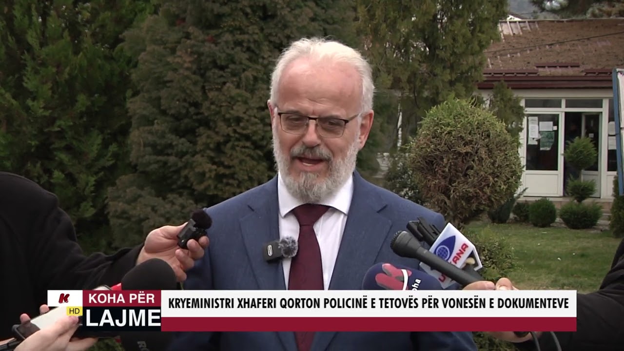 KRYEMINISTRI TALAT XHAFERI QORTON POLICINË E TETOVËS PËR VONESËN E DOKUMENTEVE