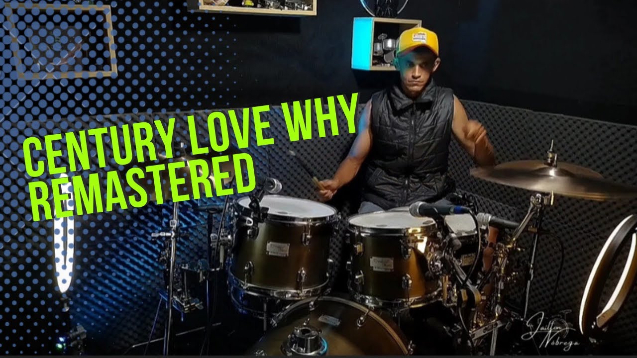 Century - Lover why REMASTERED/ Drum Cover @jailtonnobrega9712 , Recomendo Fones 🇧🇷🥁