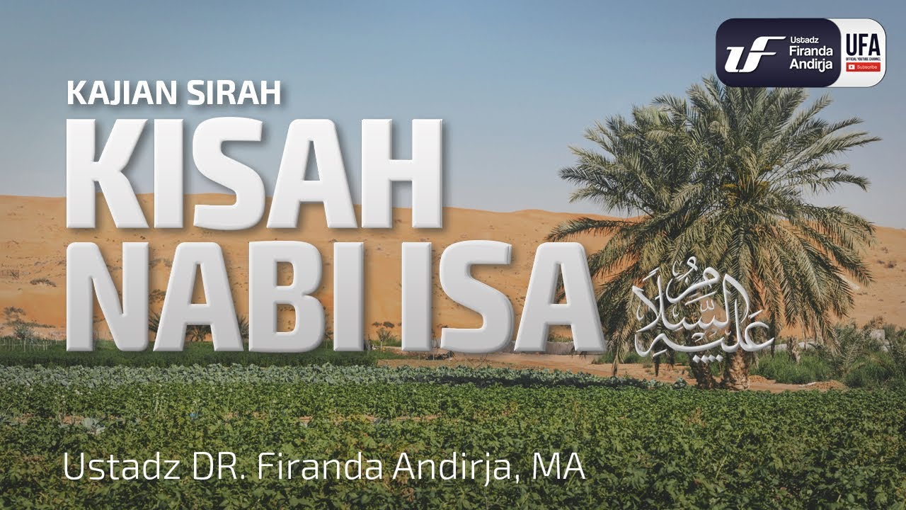 Kisah Nabi Isa | Prophet Isa 'Alaihissalam [ID-EN-JP Sub] - Ustadz Dr. Firanda Andirja, M.A.