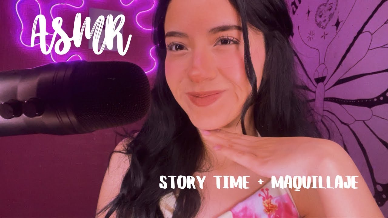 Story time Relación tóxica | + Maquillándome como antes 💓💄| Andrea ASMR 🦋
