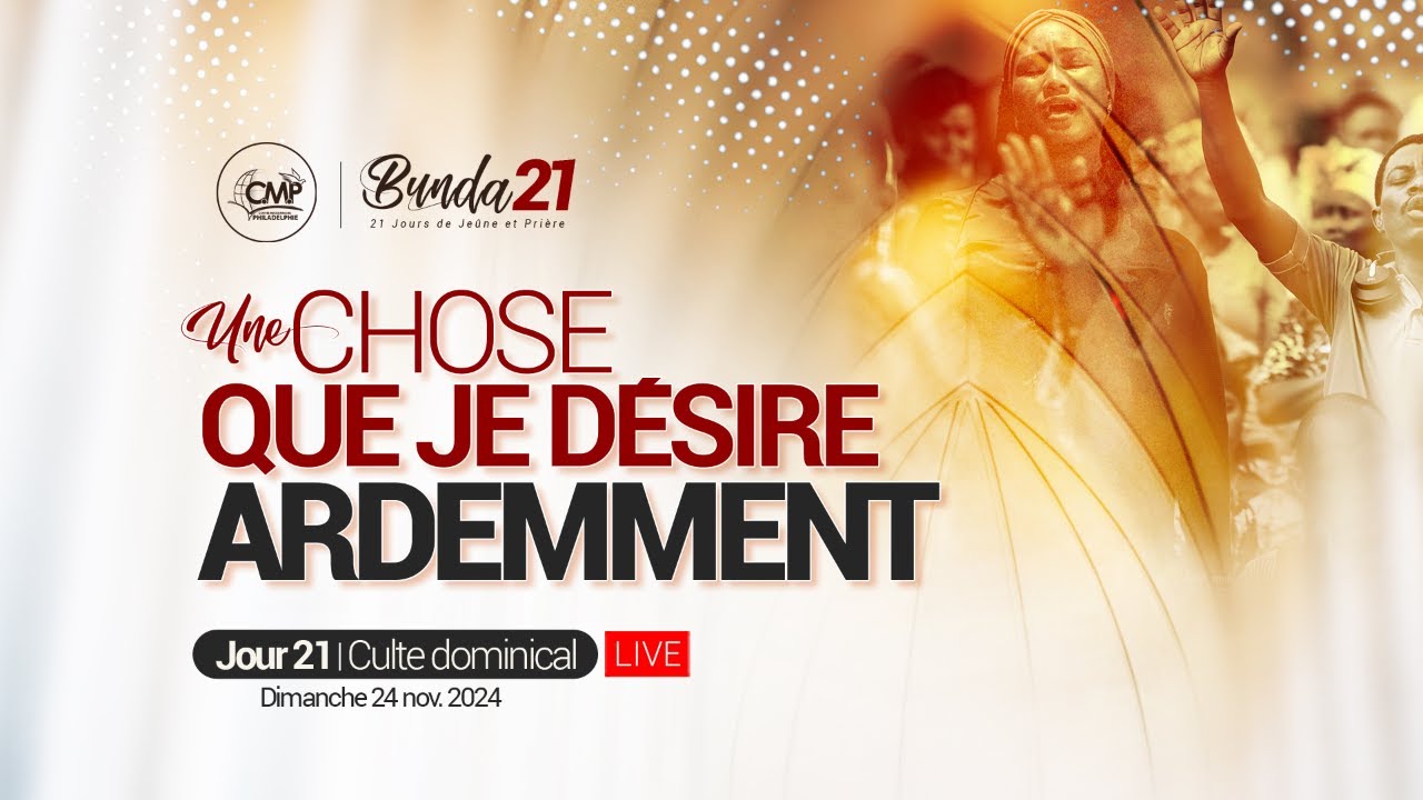 [Live] Bunda21 Jour 21 - Culte Dominical | Centre Missionnaire Philadelphie