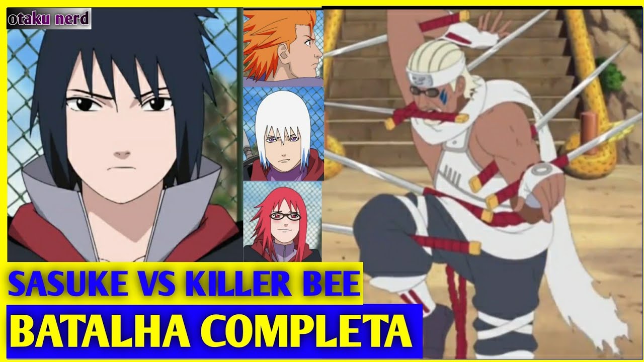 SASUKE VS KILLER BEE (BATALHA COMPLETA) NARUTO SHIPPUDEN !