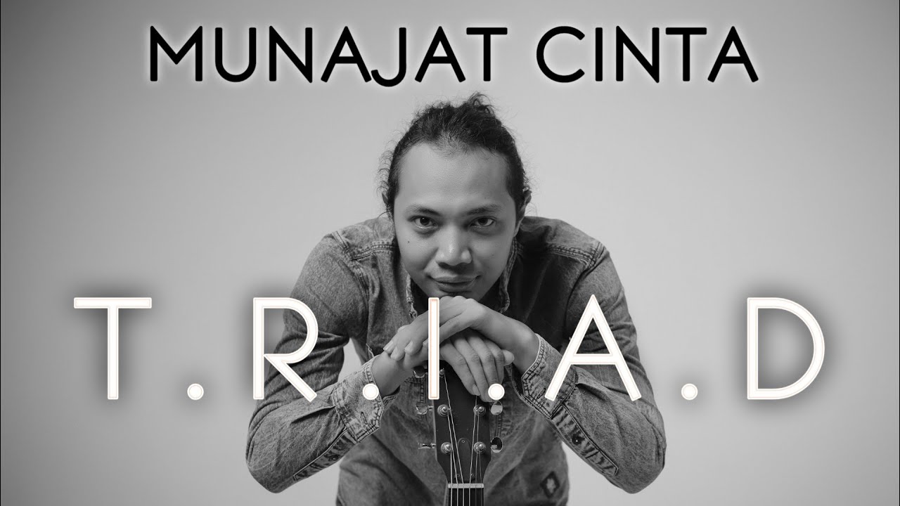 FELIX IRWAN | MUNAJAT CINTA - T.R.I.A.D