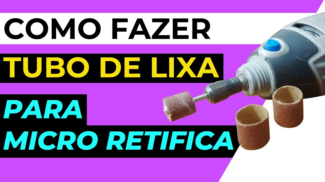 COMO FAZER TUBO DE LIXA PARA MICRO RETIFICA | Você nunca mais vai compra lixa depois desse vídeo
