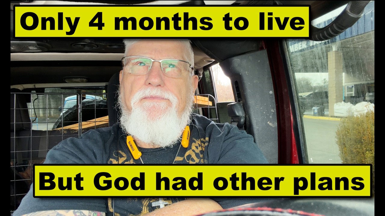 Only 4 months to live but God had other plans