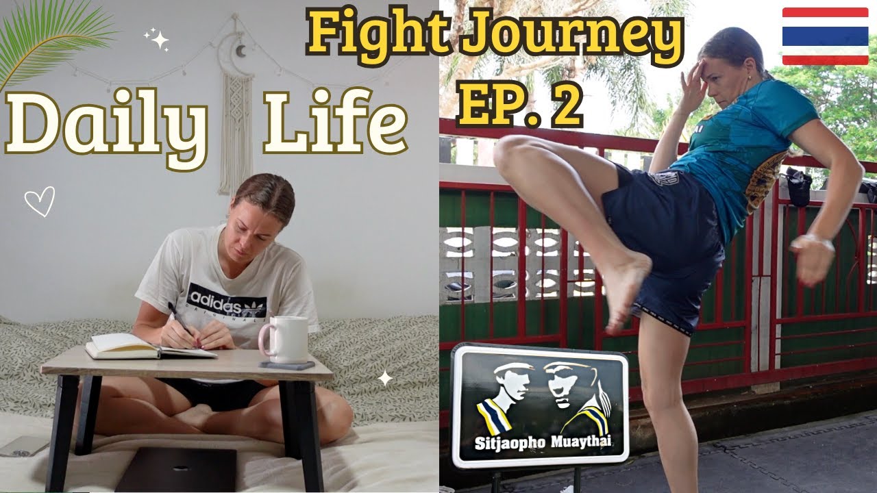 My Daily Life in Thailand & MUAY THAI Fight Journey Ep 2