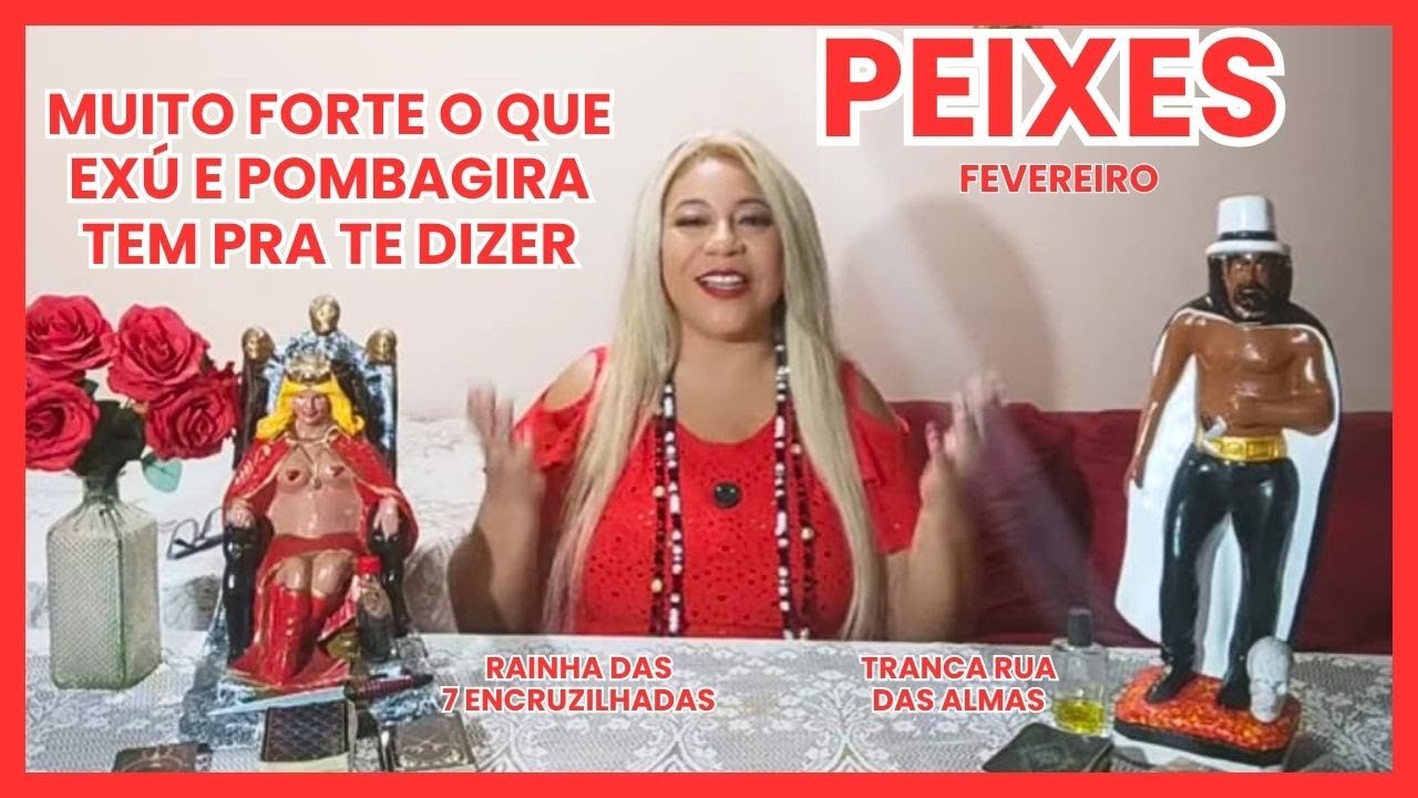 PEIXES ♓ EXÚ E POMBA GIRA REVELAM TUDO. VAI SE SURPREENDER 
