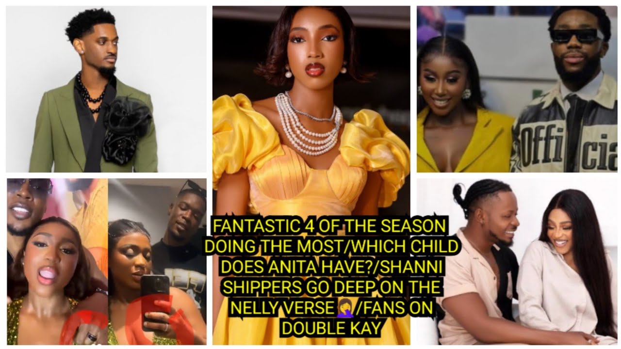 FANTASTIC 4 OF THE SEASON DOING THE MOST/WHICH CHILD DOES ANITA HAVE?/FANS ON DOUBLE KAY