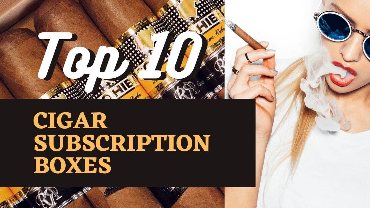 Best Cigar Subscription Boxes & Cigar of the Month Clubs (2023) - SBFM
