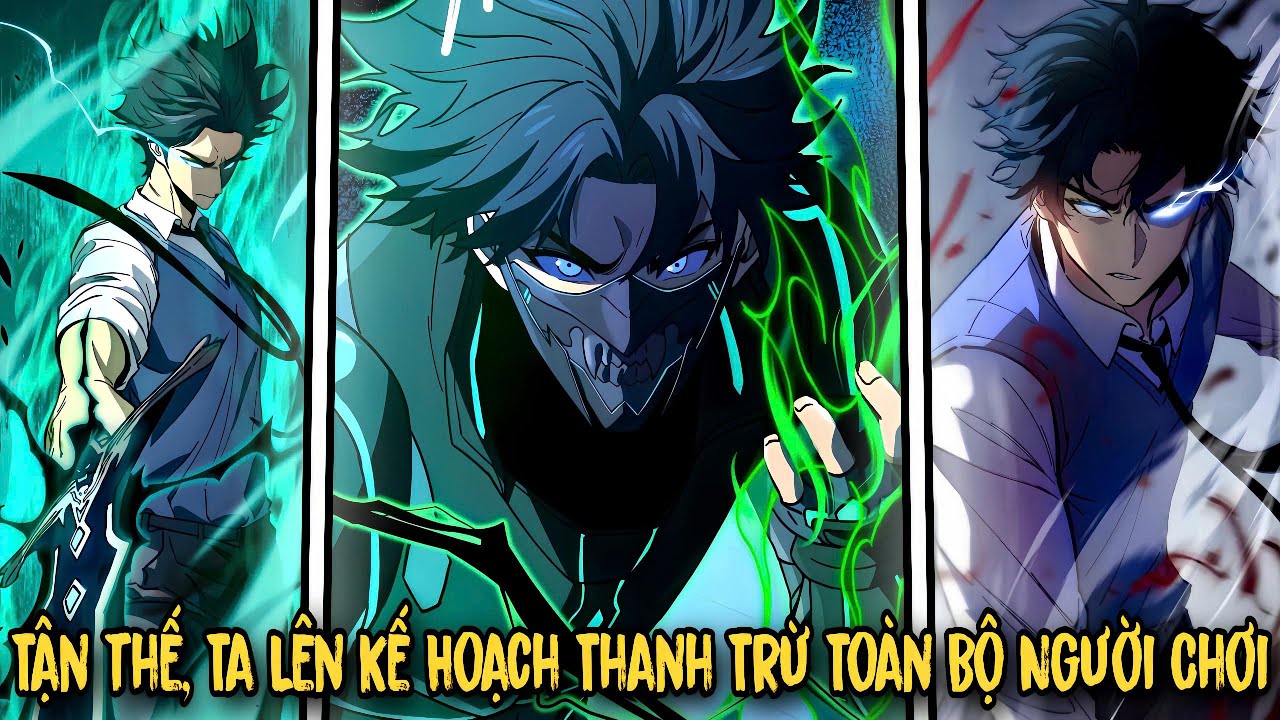 FULL BỘ | Game Tận Thế Hoá Thực, Ta Lên Kế Hoạch Thanh Trừ Toàn Bộ Người Chơi | Review Manhua