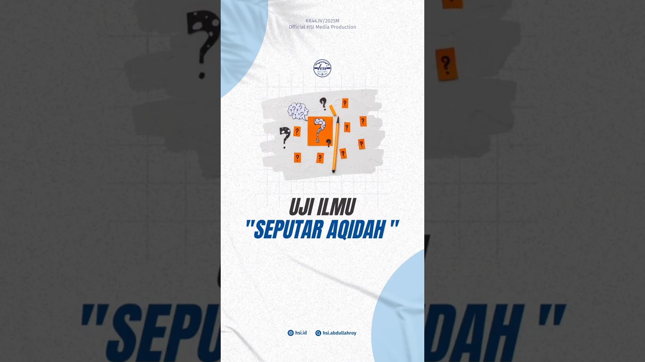 Uji Ilmu Seputar Aqidah| Serial Kuis HSI | Ustadz Dr. Abdullah Roy, M.A.