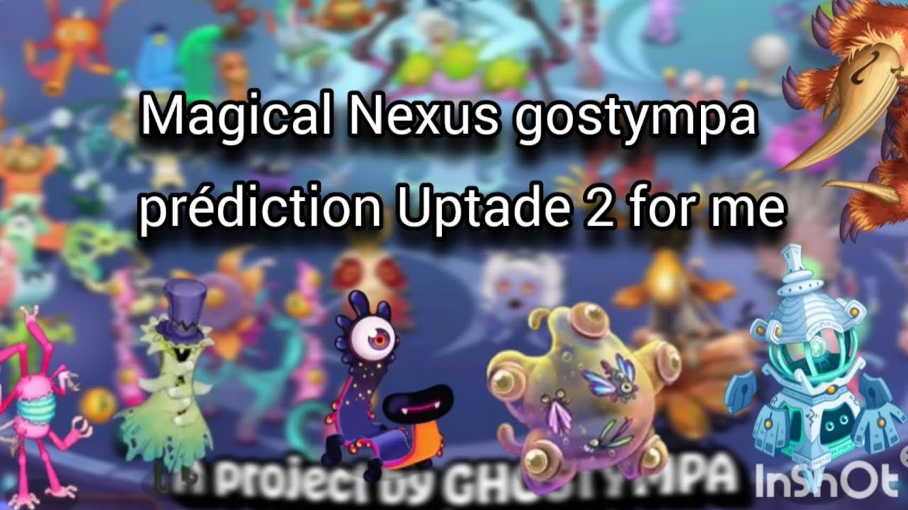 Magical Nexus gostympa prédiction Uptade 2 for me ‎⁨@GHOSTYMPA⁩  
