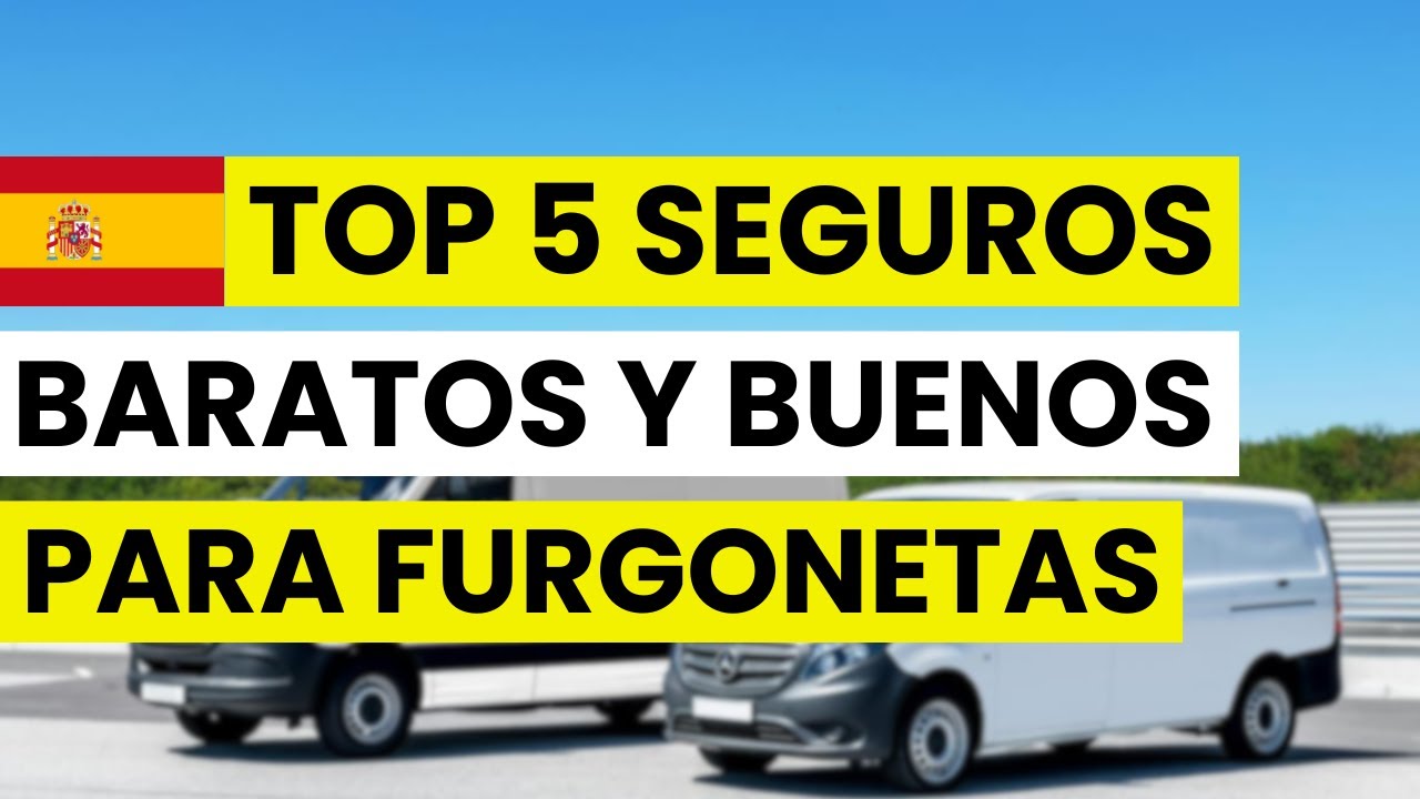 🥇  Los 5 mejores Seguros de Furgonetas Baratos en España (2026)