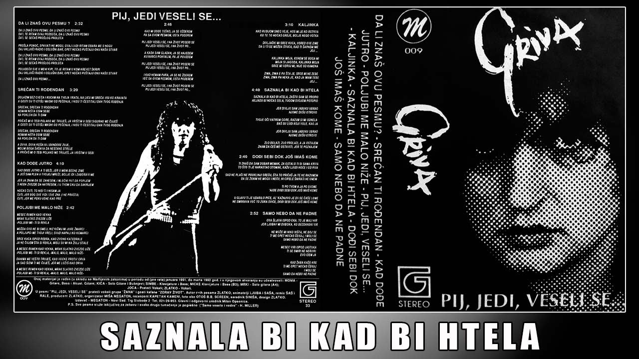 GRIVA - SAZNALA BI KAD BI HTELA /1992