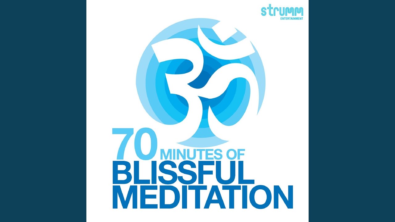 Om 70 Minutes of Blissful Meditation