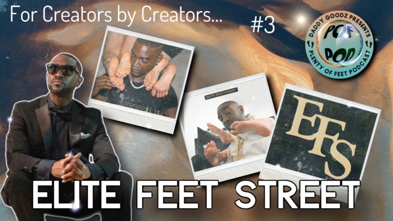 POF POD || Creators Edition #3 &ldquo;Great Minds Link&rdquo; w/ Elite Feet Street