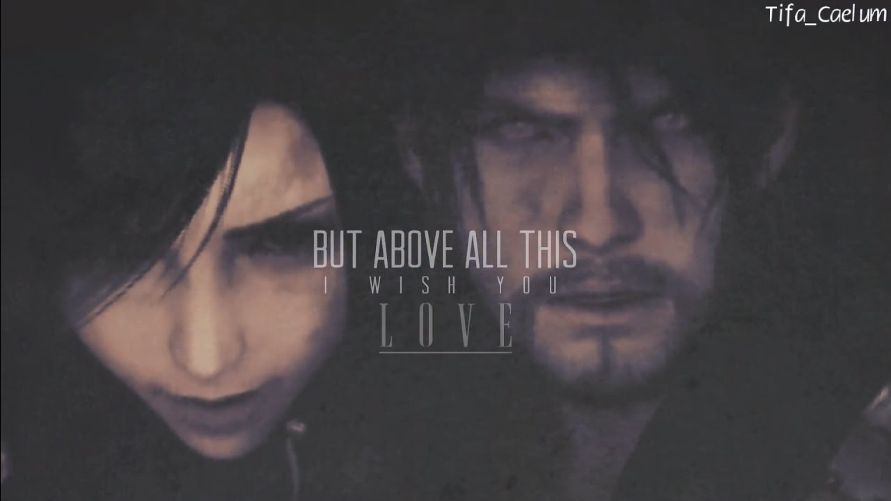 Noctis x Tifa {I will always love you}