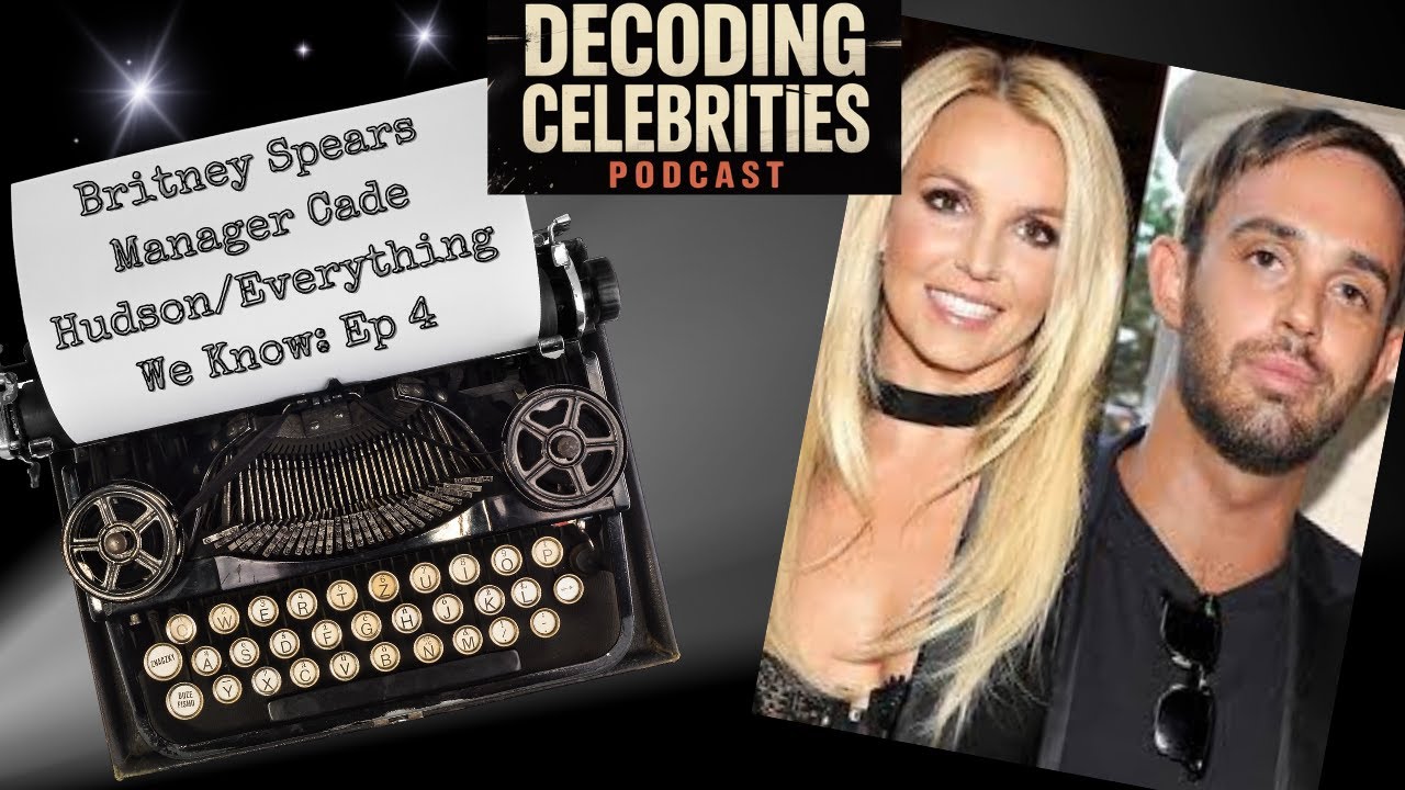 Everything We Know About Britney Spears' Manager Cade Hudson : EP 4