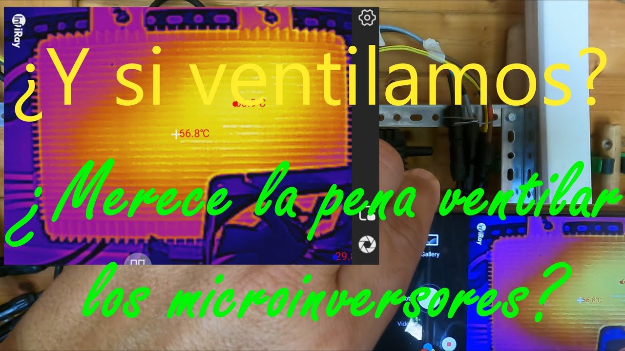 Temperatura alta en tu microinversor ¿Merece la pena refrigerarlo ventilarlo? forma barata sencilla
