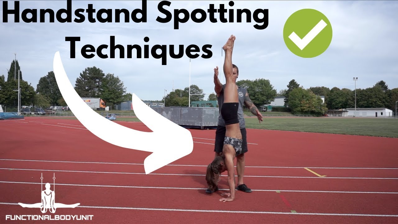 Handstand Spotting Techniques | Get The Most Out Of Your Handstand Training