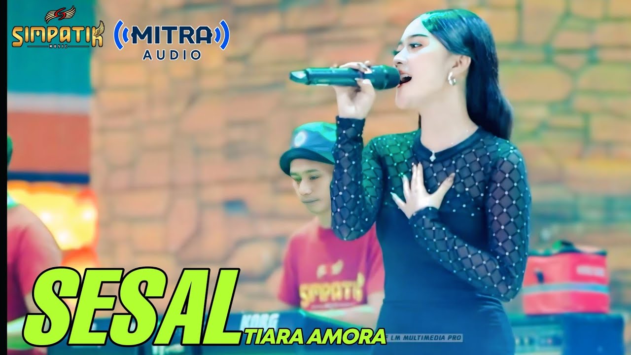 TIARA AMORA - SESAL - LIVE SIMPATIK MUSIC - MITRA PRO AUDIO - GOFUN BOJONEGORO