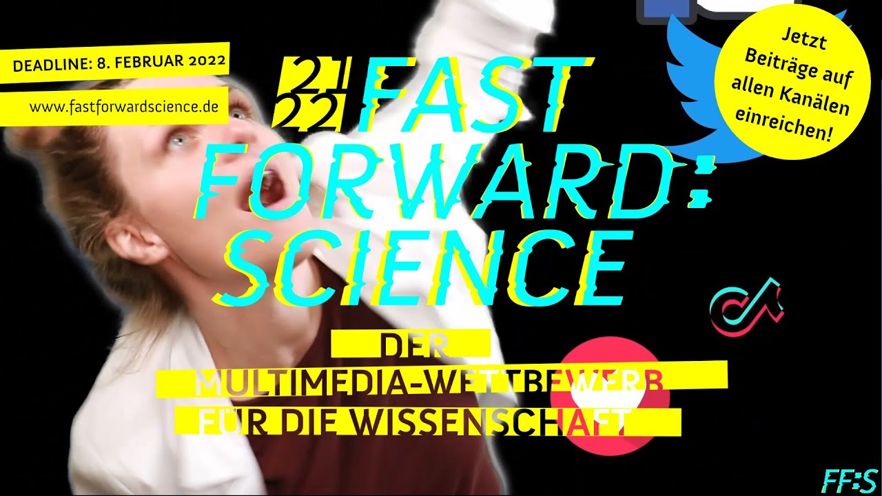 Wissenschaft auf allen Kanälen! Fast Forward Science 2021/22