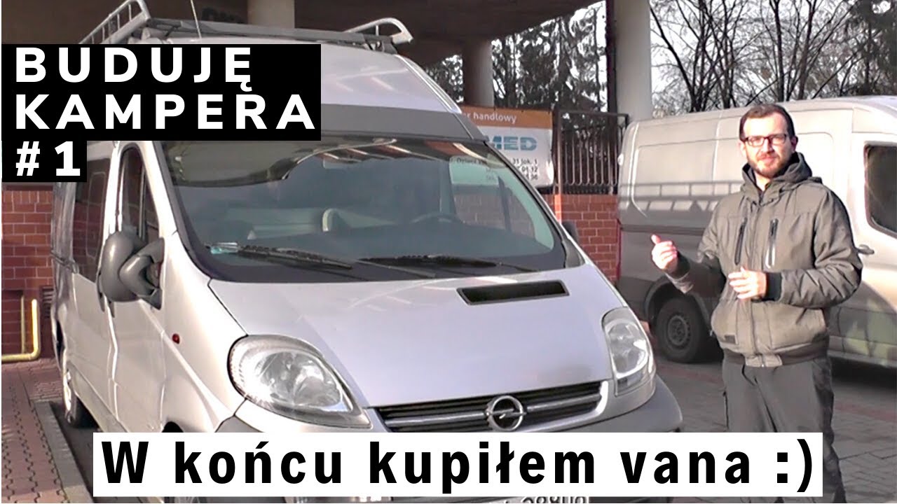 W końcu udało się! Kupiłem Opla Vivaro i zaczynam budować kampera / Polska Zwiedza Vanlife #1