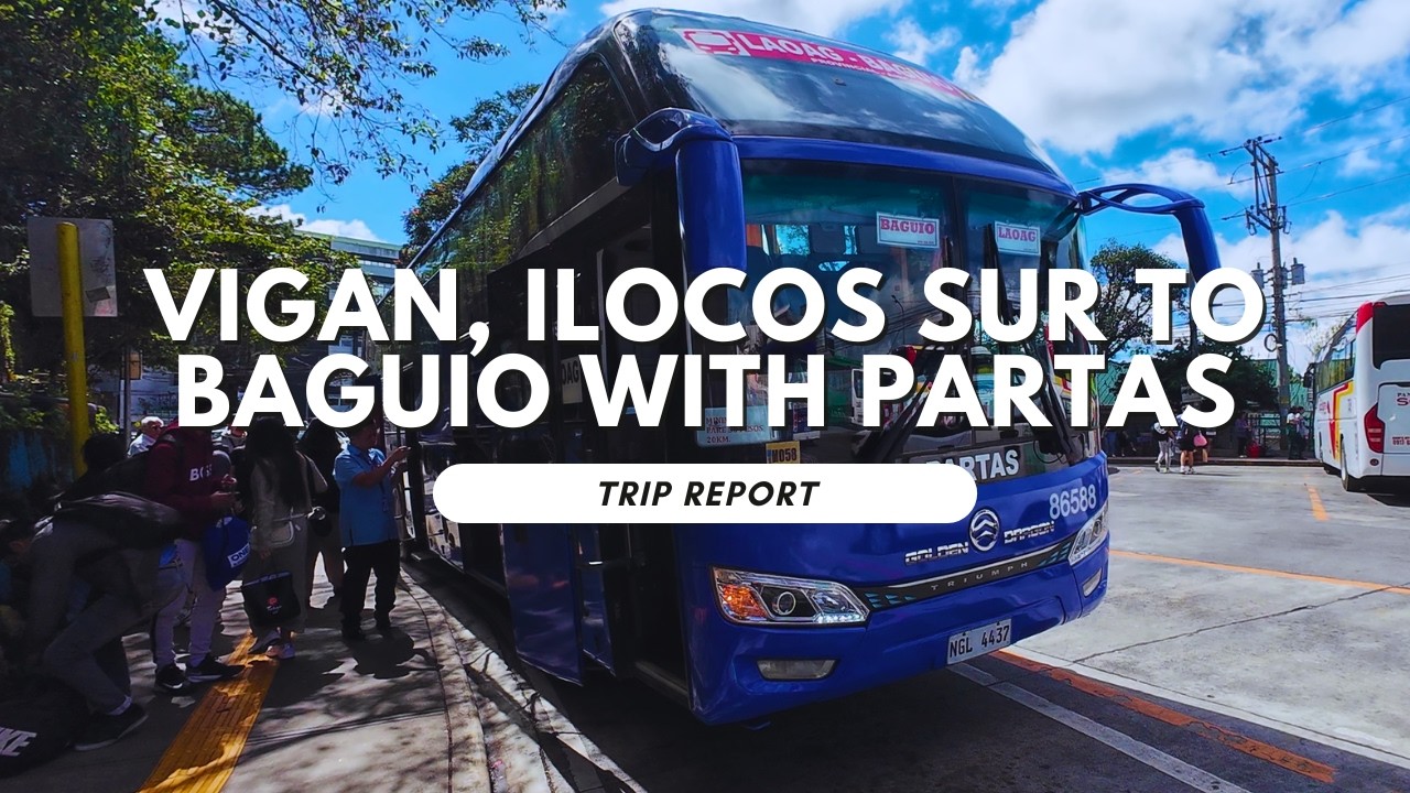 Vigan, Ilocos Sur to Baguio City, Benguet with Partas | Trip Report