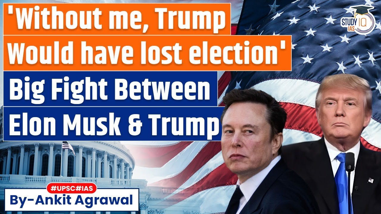 Trump and Musk feud explodes over 'Big Beautiful Bill' | Ankit Agrawal Study IQ