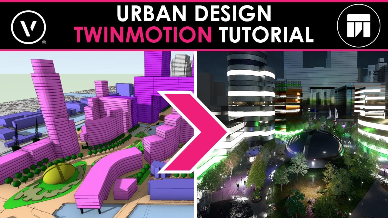 Twinmotion: Urban Design Tutorial