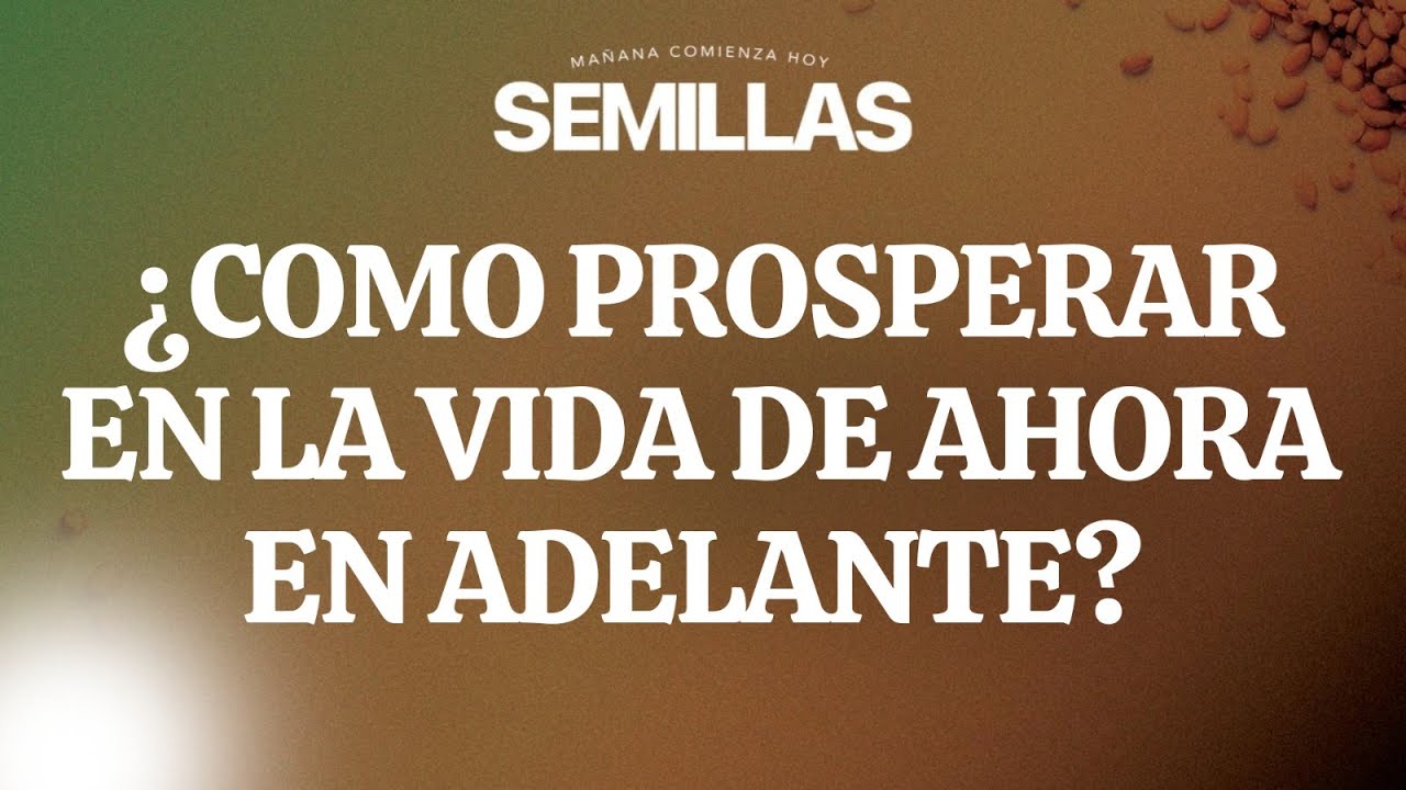 Como Prosperar en la vida de Ahora en Adelante